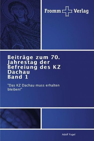 Produktbild: Fugel, A: Beitr&auml;ge zum 70. Jahrestag der Befreiung des KZ Da