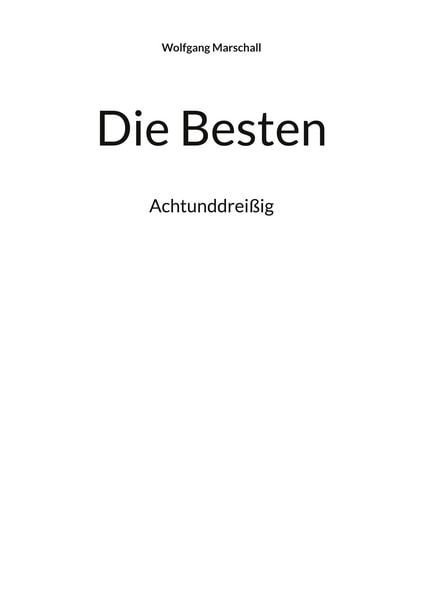 Die Besten, Taschenbuch von Wolfgang Marschall, BoD – Books on Demand, 9783754328279
