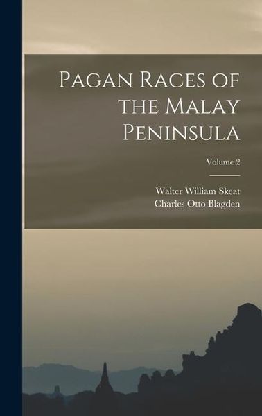Produktbild: Pagan Races of the Malay Peninsula; Volume 2