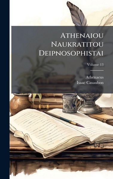Produktbild: Athenaiou Naukratitou Deipnosophistai