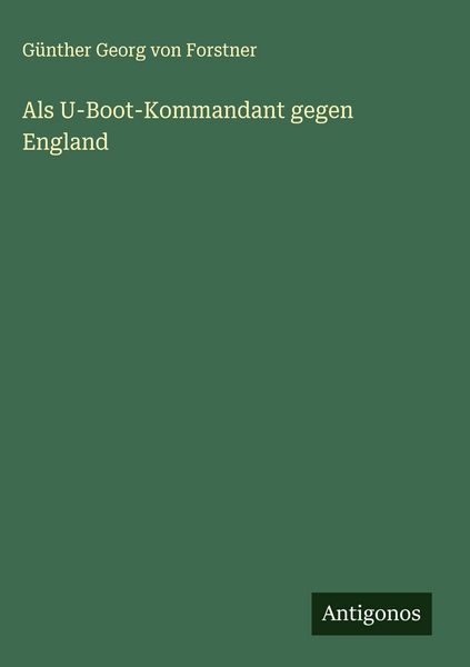 Produktbild: Als U-Boot-Kommandant gegen England