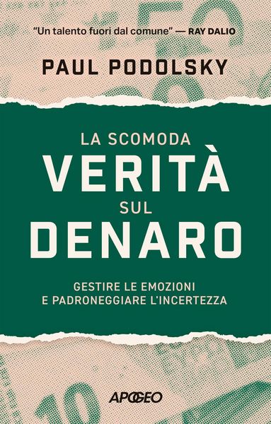 Produktbild: La scomoda verit&agrave; sul denaro. Gestire le emozioni e padroneggiare l'incertezza