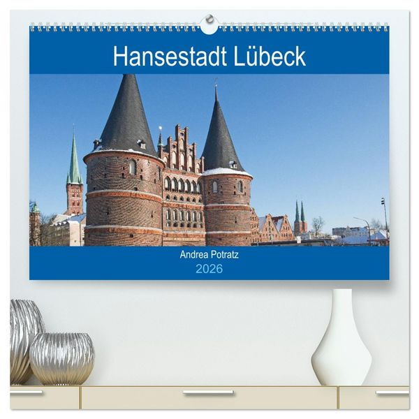 Produktbild: Hansestadt L&uuml;beck / Geburtstagskalender (hochwertiger Premium Wandkalender 2026 DIN A2 quer), Kunstdruck in Hochglanz