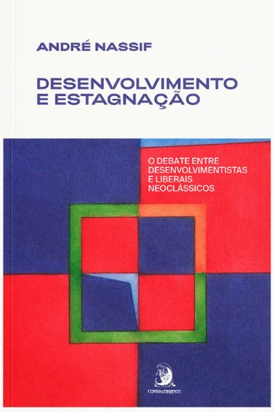 Produktbild: Desenvolvimento e estagna&ccedil;&atilde;o: o debate entre desenvolvimentistas e liberais neocl&aacute;ssicos