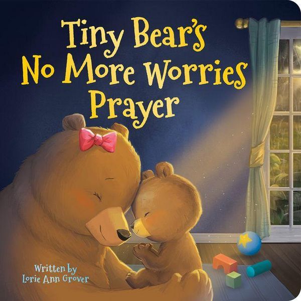 Produktbild: Tiny Bear's No More Worries Prayer: Replacing Anxious Thoughts with God's Peace