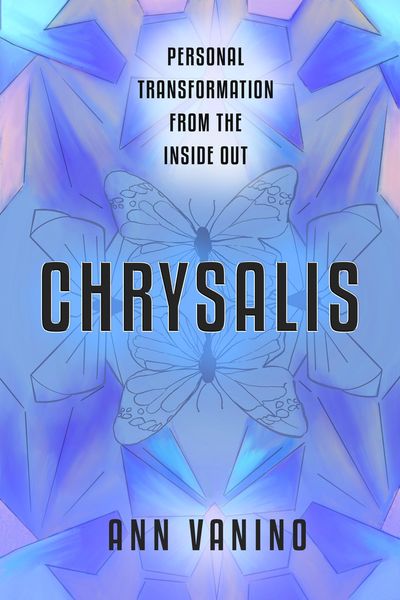 Produktbild: Chrysalis: Personal Transformation From The Inside Out (The Chrysalis Collection, #1)