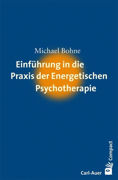 Produktbild: Einführung in die Praxis der Energetischen Psychotherapie