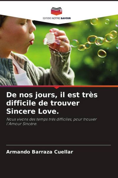 Produktbild: De nos jours, il est tr&egrave;s difficile de trouver Sincere Love.