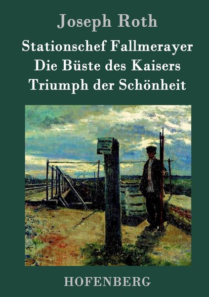 Produktbild: Stationschef Fallmerayer / Die B&uuml;ste des Kaisers / Triumph der Sch&ouml;nheit