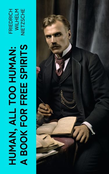 Produktbild: Human, All Too Human: A Book for Free Spirits