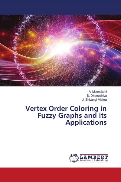 Produktbild: Vertex Order Coloring in Fuzzy Graphs and its Applications
