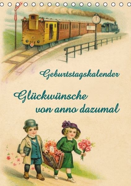 Produktbild: Gl&uuml;ckw&uuml;nsche von anno dazumal (Tischkalender immerw&auml;hrend DIN A5 hoch)