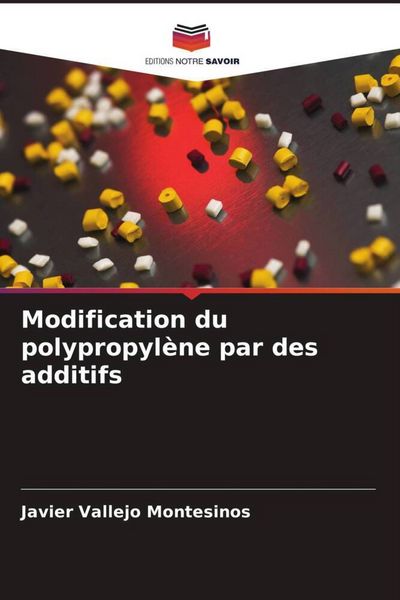 Produktbild: Modification du polypropyl&egrave;ne par des additifs