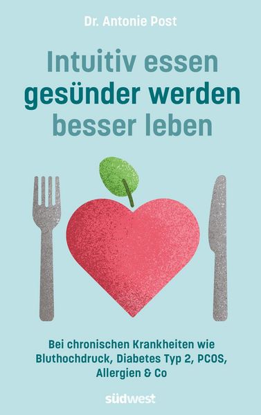 Produktbild: Intuitiv essen, ges&uuml;nder werden, besser leben