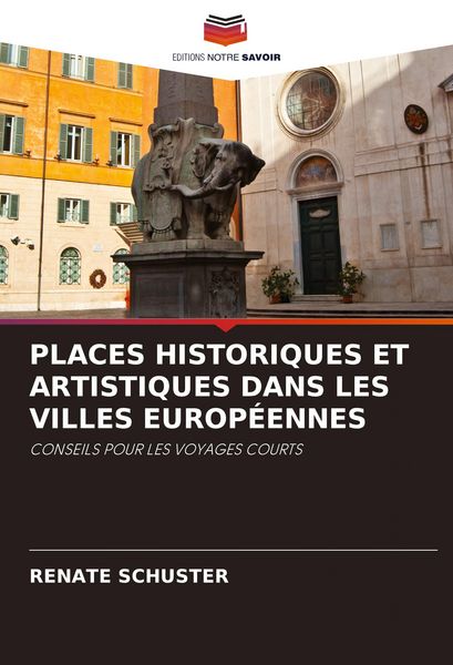 Produktbild: PLACES HISTORIQUES ET ARTISTIQUES DANS LES VILLES EUROP&Eacute;ENNES