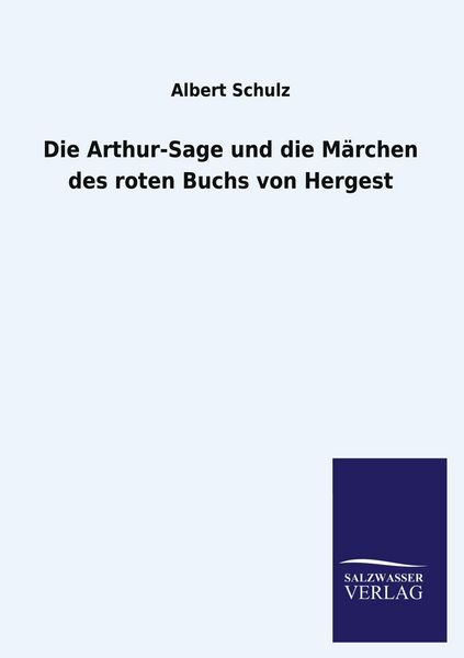 Produktbild: Die Arthur-Sage und die M&auml;rchen des roten Buchs von Hergest