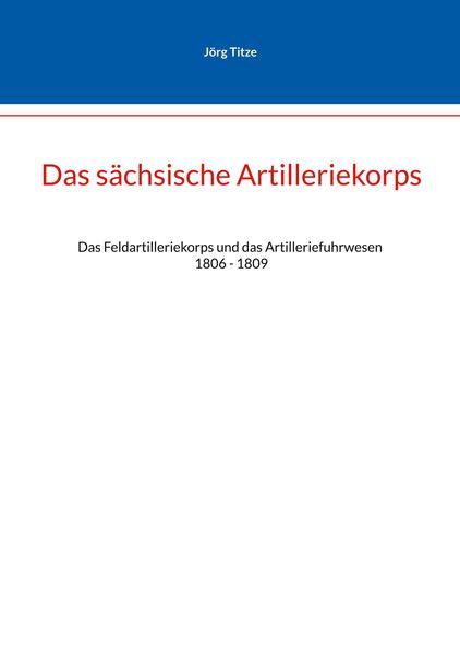 Produktbild: Das s&auml;chsische Artilleriekorps