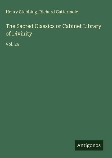 Produktbild: The Sacred Classics or Cabinet Library of Divinity