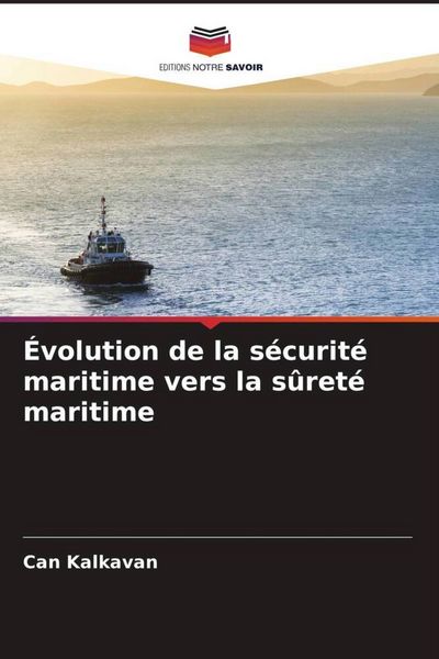 Produktbild: &Eacute;volution de la s&eacute;curit&eacute; maritime vers la s&ucirc;ret&eacute; maritime