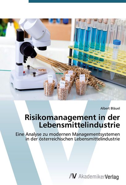 Risikomanagement in der Lebensmittelindustrie, Taschenbuch von Albert Bläuel, AV Akademikerverlag, 9783639457544