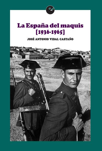 Produktbild: La Espa&ntilde;a del maquis (1936-1965)