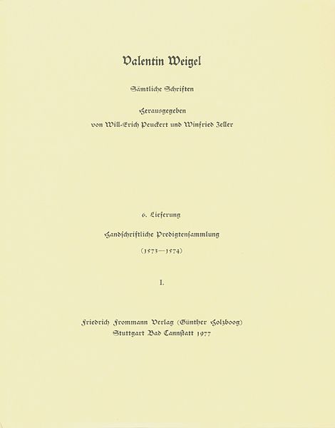 Produktbild: Valentin Weigel: S&auml;mtliche Schriften / 6. Lieferung: Handschriftliche Predigtensammlung (1573&ndash;1574) I