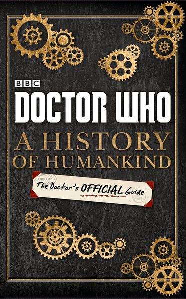 Produktbild: Doctor Who: A History of Humankind: The Doctor's Official Guide