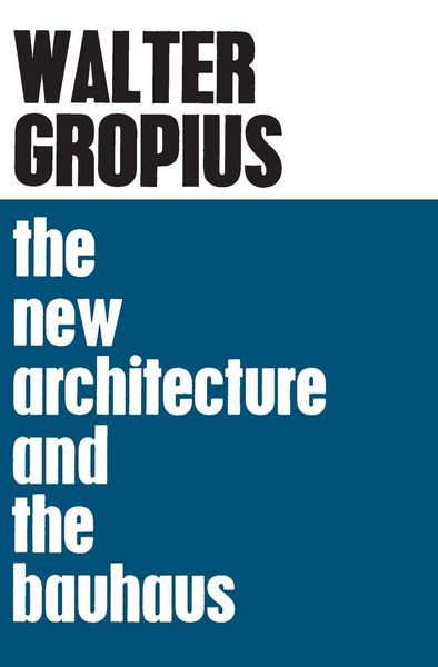 Produktbild: The New Architecture and The Bauhaus