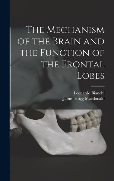 Produktbild: The Mechanism of the Brain and the Function of the Frontal Lobes