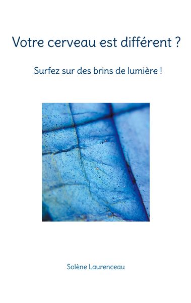 Produktbild: Votre cerveau est diff&eacute;rent ? Surfez sur des brins de lumi&egrave;re