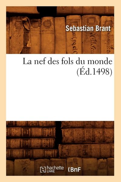 Produktbild: La Nef Des Fols Du Monde (&Eacute;d.1498)