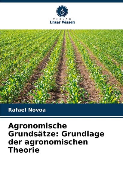 Produktbild: Agronomische Grunds&auml;tze: Grundlage der agronomischen Theorie