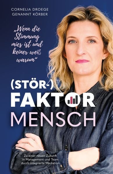 (Stör-)Faktor Mensch, Taschenbuch von Cornelia Droege genannt Körber, Körber Consult, 9783911541015