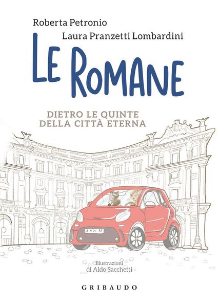 Produktbild: Le romane. Dietro le quinte della Citta Eterna
