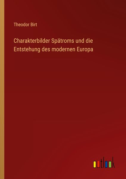 Produktbild: Charakterbilder Sp&auml;troms und die Entstehung des modernen Europa