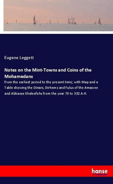 Produktbild: Notes on the Mint-Towns and Coins of the Mohamedans