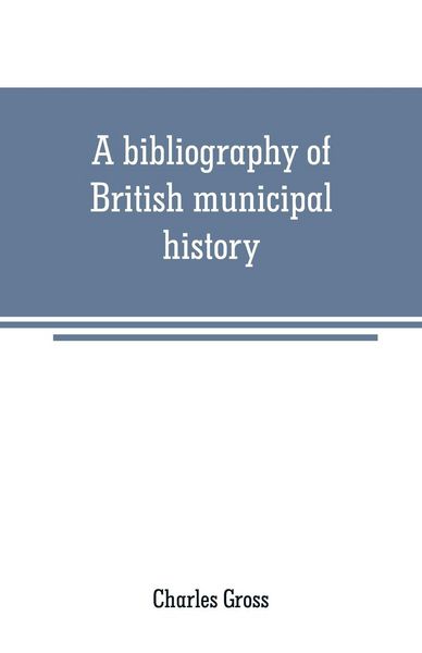 Produktbild: A bibliography of British municipal history