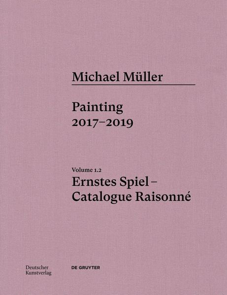 Produktbild: Michael M&uuml;ller. Ernstes Spiel. Catalogue Raisonn&eacute;