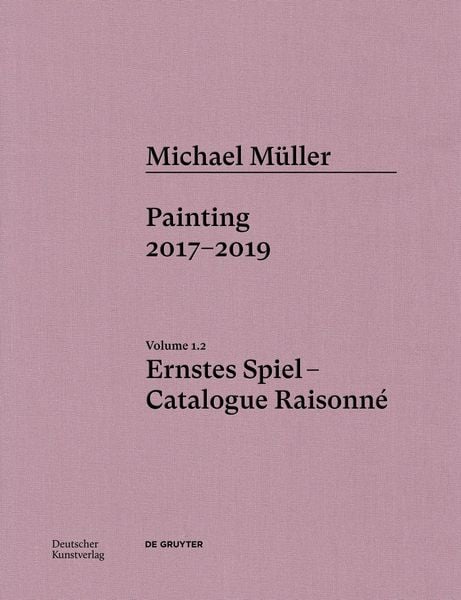 Produktbild: Michael M&uuml;ller. Ernstes Spiel. Catalogue Raisonn&eacute;