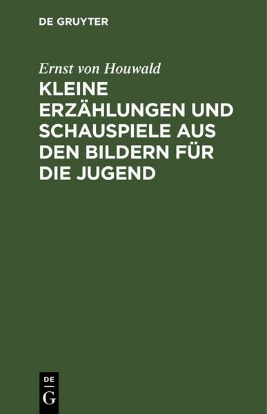 Produktbild: Kleine Erz&auml;hlungen und Schauspiele aus den Bildern f&uuml;r die Jugend