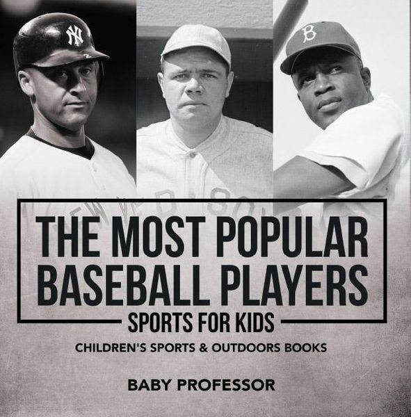 Produktbild: The Most Popular Baseball Players - Sports for Kids | Children's Sports & Outdoors Books