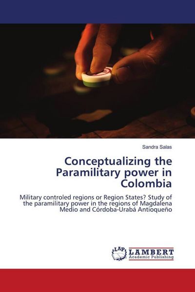 Produktbild: Conceptualizing the Paramilitary power in Colombia