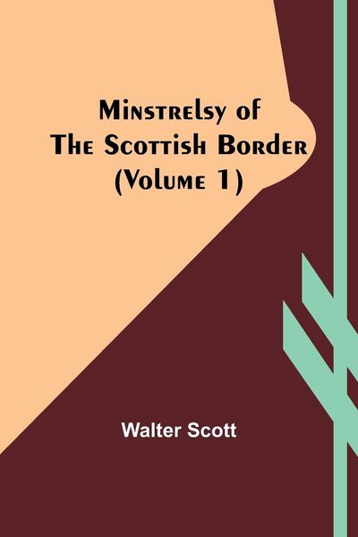 Produktbild: Minstrelsy of the Scottish border (Volume 1)
