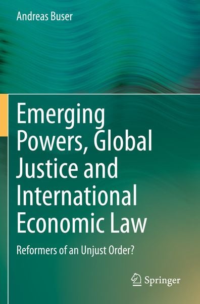 Produktbild: Emerging Powers, Global Justice and International Economic Law