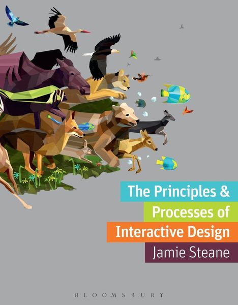 Produktbild: The Principles and Processes of Interactive Design