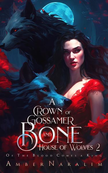 A Crown of Gossamer and Bone (House of Wolves, #2)