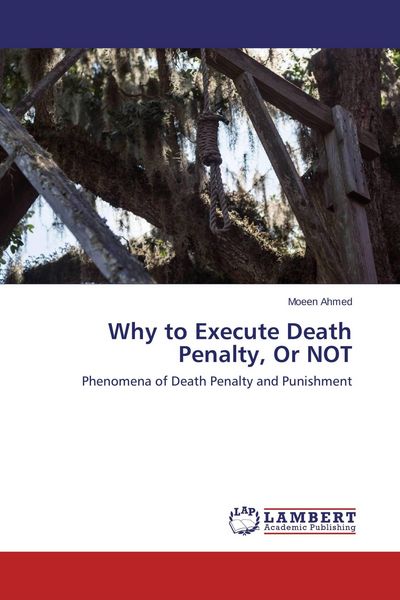 Produktbild: Why to Execute Death Penalty, Or NOT