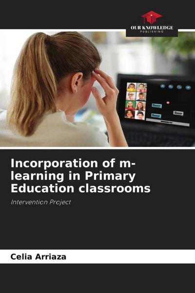 Produktbild: Incorporation of m-learning in Primary Education classrooms