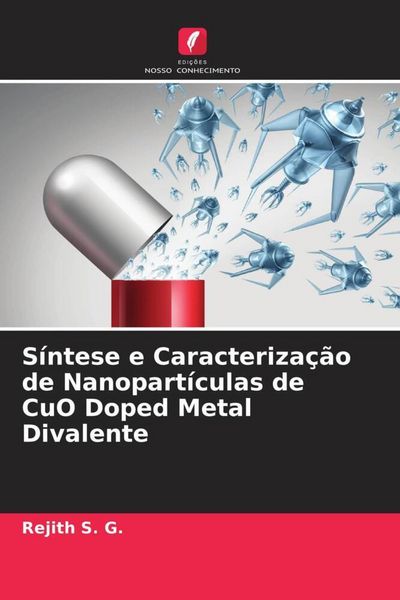 Produktbild: S&iacute;ntese e Caracteriza&ccedil;&atilde;o de Nanopart&iacute;culas de CuO Doped Metal Divalente