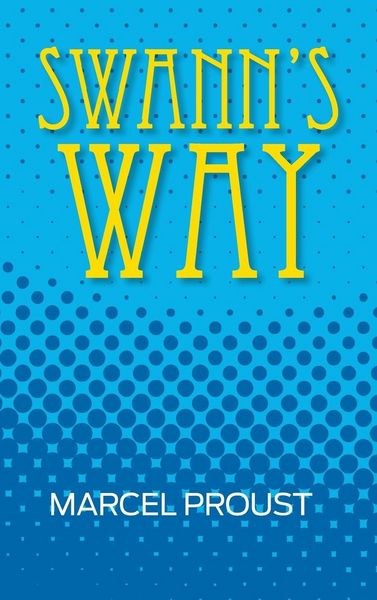 Produktbild: Swann's Way (Remembrance of Things Past, Volume One)